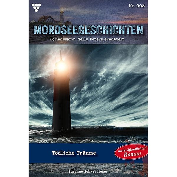 Verhängnissvolle Träume / Mordseegeschichten Bd.8, Susanne Schwertfeger