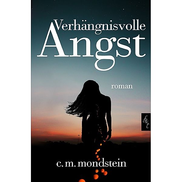 Verhängnisvolle Angst, Claudia Maria Mondstein