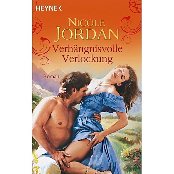 Verhängnisvolle Verlockung / Courtship Wars Bd.4, Nicole Jordan