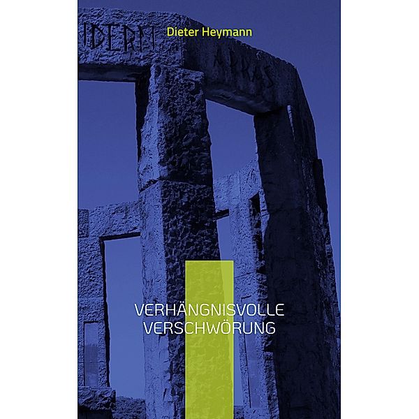 Verhängnisvolle Verschwörung / Martin Voss-Reihe Bd.3, Dieter Heymann