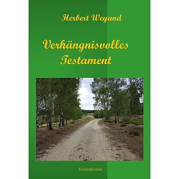 Verhängnisvolles Testament / KHK Claudia Plum Bd.7, Herbert Weyand