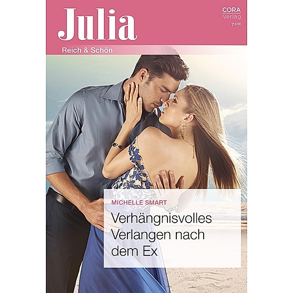 Verhängnisvolles Verlangen nach dem Ex / Julia (Cora Ebook) Bd.2435, Michelle Smart