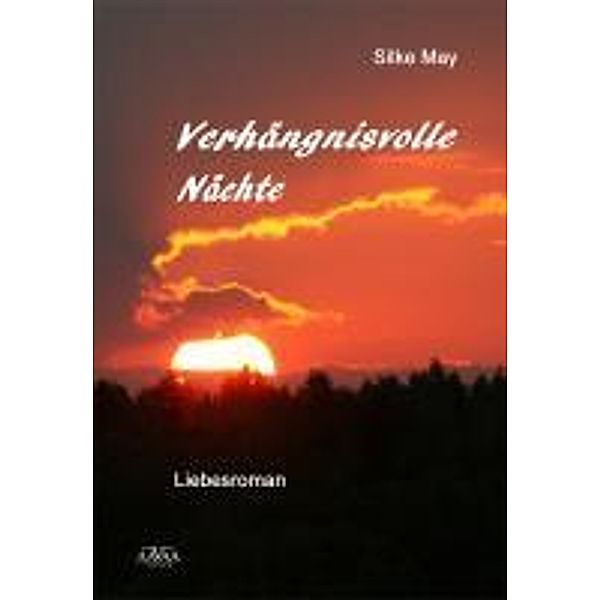 Verhängsnisvolle Nächte, Silke May