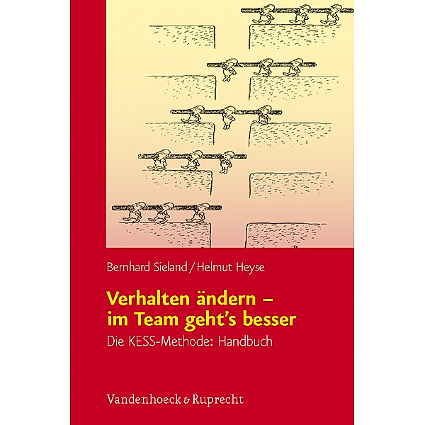 Verhalten ändern - im Team geht's besser, Handbuch, Bernhard Sieland, Helmut Heyse