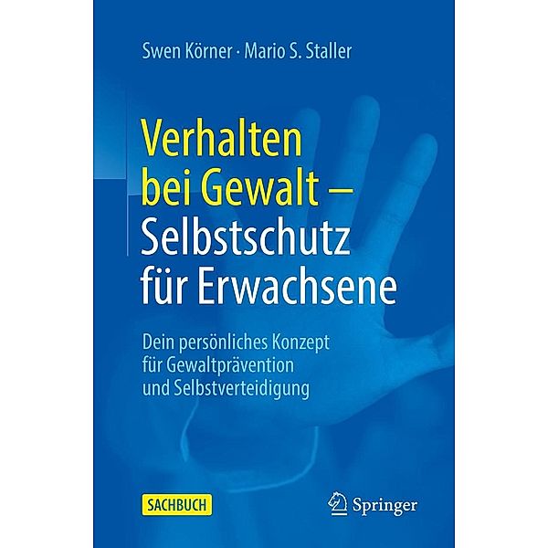 Verhalten bei Gewalt - Selbstschutz für Erwachsene, Swen Körner, Mario S. Staller