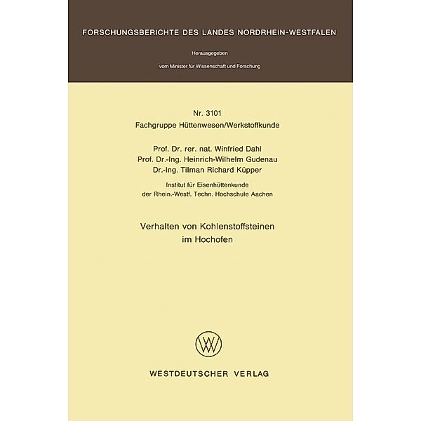 Verhalten von Kohlenstoffsteinen im Hochofen / Forschungsberichte des Landes Nordrhein-Westfalen Bd.3101, Winfried Dahl