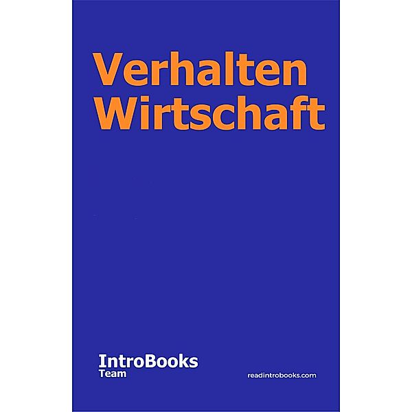 Verhalten Wirtschaft, IntroBooks Team