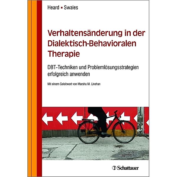 Verhaltensänderung in der Dialektisch-Behavioralen Therapie, Heidi L. Heard, Michaela A. Swales