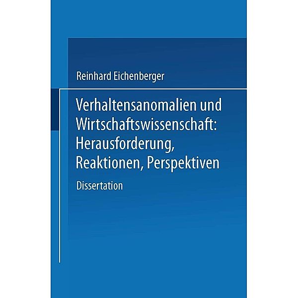 Verhaltensanomalien und Wirtschaftswissenschaft / DUV Wirtschaftswissenschaft, Reinhard Eichenberger