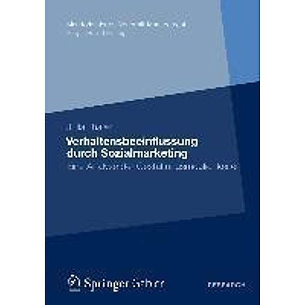 Verhaltensbeeinflussung durch Sozialmarketing / Marktorientiertes Nonprofit-Management Bd.2, Julia Thaler