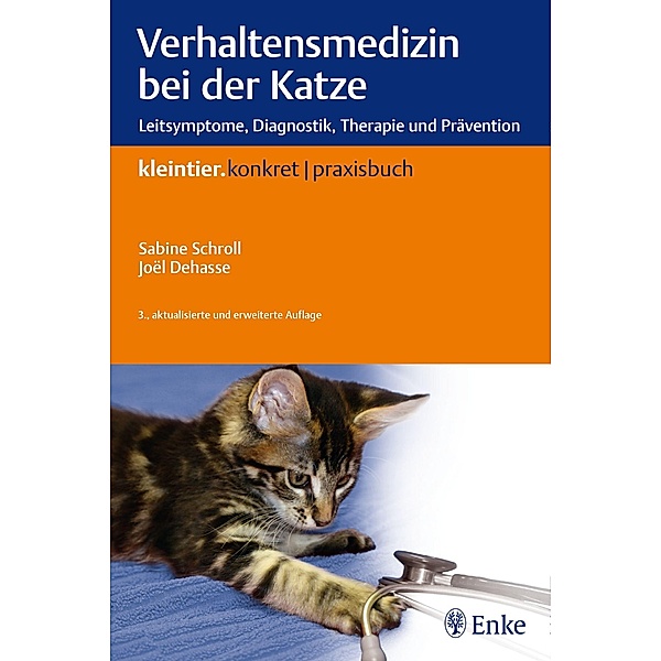 Verhaltensmedizin bei der Katze, Sabine Schroll, Joel Dehasse