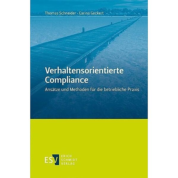 Verhaltensorientierte Compliance, Carina Geckert, Thomas Schneider