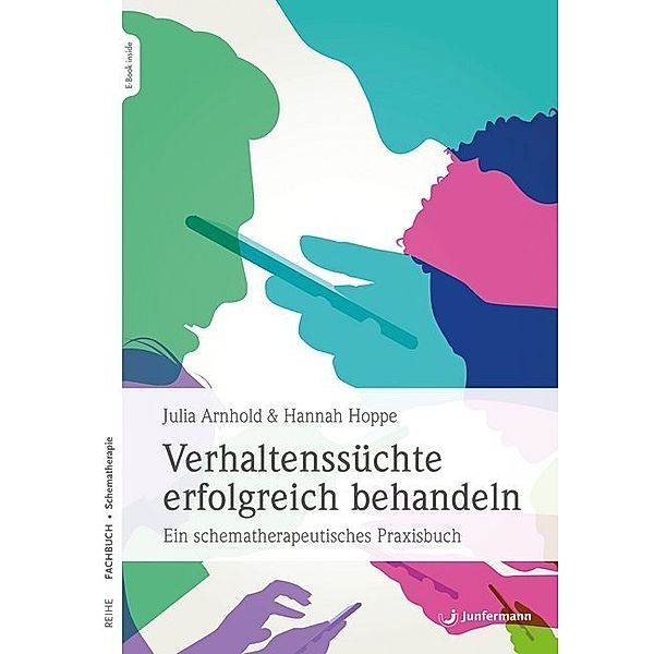 Verhaltenssüchte erfolgreich behandeln, Hannah Hoppe, Julia Arnhold