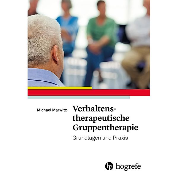 Verhaltenstherapeutische Gruppentherapie, Michael Marwitz