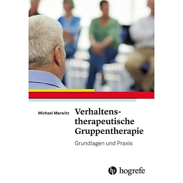 Verhaltenstherapeutische Gruppentherapie, Michael Marwitz