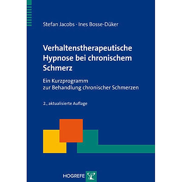 Verhaltenstherapeutische Hypnose bei chronischem Schmerz, Stefan Jacobs, Ines Bosse-Düker
