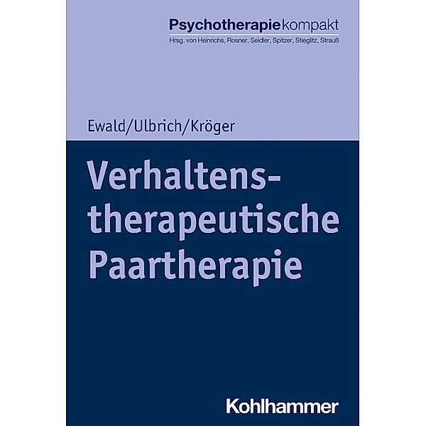 Verhaltenstherapeutische Paartherapie, Elisa Ewald, Laura Ulbrich, Christoph Kröger