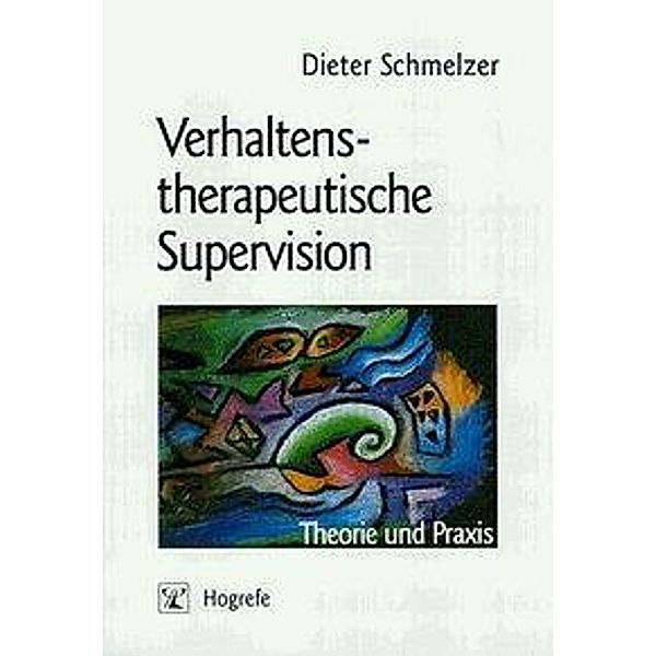 Verhaltenstherapeutische Supervision, Dieter Schmelzer