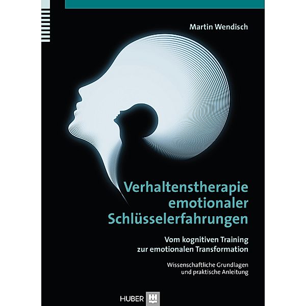 Verhaltenstherapie emotionaler Schlüsselerfahrungen, Martin Wendisch