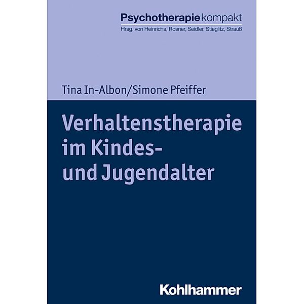 Verhaltenstherapie im Kindes- und Jugendalter, Tina In-Albon, Simone Pfeiffer