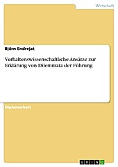 Verhaltenswissenschaftliche Ansätze zur Erklärung von Dilemmata der Führung - eBook - Björn Endrejat,