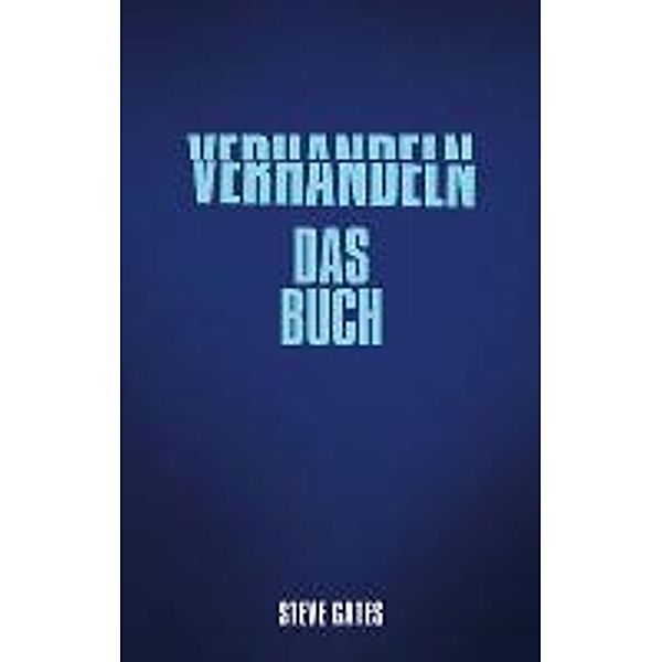 Verhandeln - Das Buch, Steve Gates