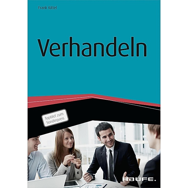 Verhandeln / Haufe Fachbuch, Frank Kittel