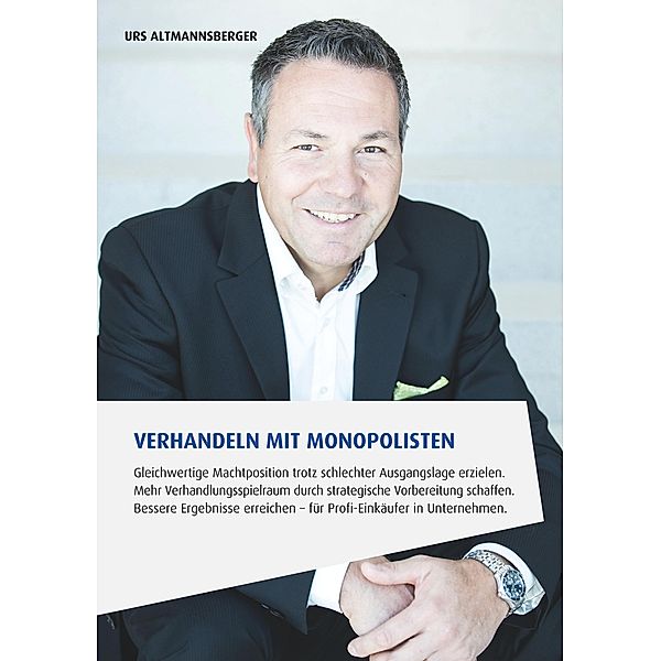 Verhandeln mit Monopolisten, Urs Altmannsberger