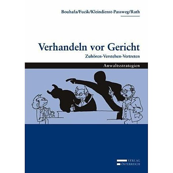 Verhandeln vor Gericht  (f. Österreich), Susanna Kleindienst-Passweg, Claudia Bouhafa, Rose-Marie Rath