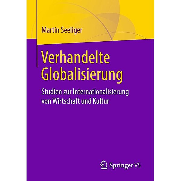 Verhandelte Globalisierung, Martin Seeliger