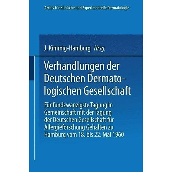 Verhandlungen der Deutschen Dermatologischen Gesellschaft / Verhandlungen der Deutschen Dermatologischen Gesellschaft Bd.25