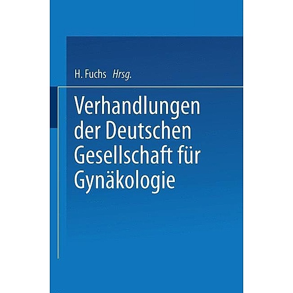 Verhandlungen der Deutschen Gesellschaft für Gynäkologie
