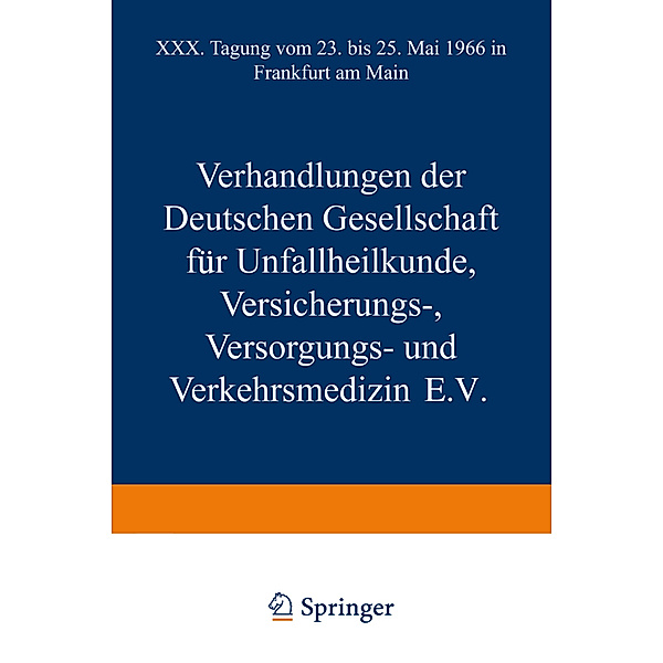 Verhandlungen der Deutschen Gesellschaft für Unfallheilkunde Versicherungs-, Versorgungs- und Verkehrsmedizin E.V., Kenneth A. Loparo, Jörg Rehn