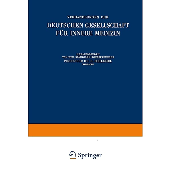 Verhandlungen der Deutschen Gesellschaft für Innere Medizin / Verhandlungen der Deutschen Gesellschaft für Innere Medizin Bd.67, B. Schlegel