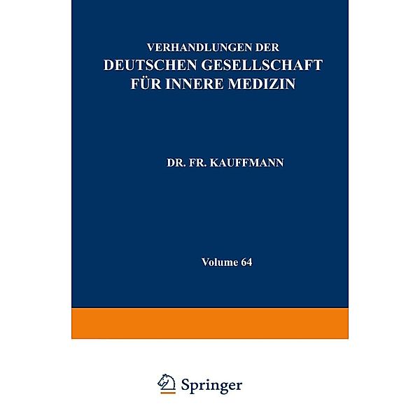 Verhandlungen der Deutschen Gesellschaft für Innere Medizin / Verhandlungen der Deutschen Gesellschaft für Innere Medizin Bd.64, Fr. Kauffmann