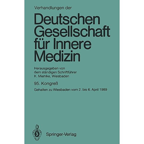 Verhandlungen der Deutschen Gesellschaft für Innere Medizin / Verhandlungen der Deutschen Gesellschaft für Innere Medizin Bd.95, Klaus Miehlke
