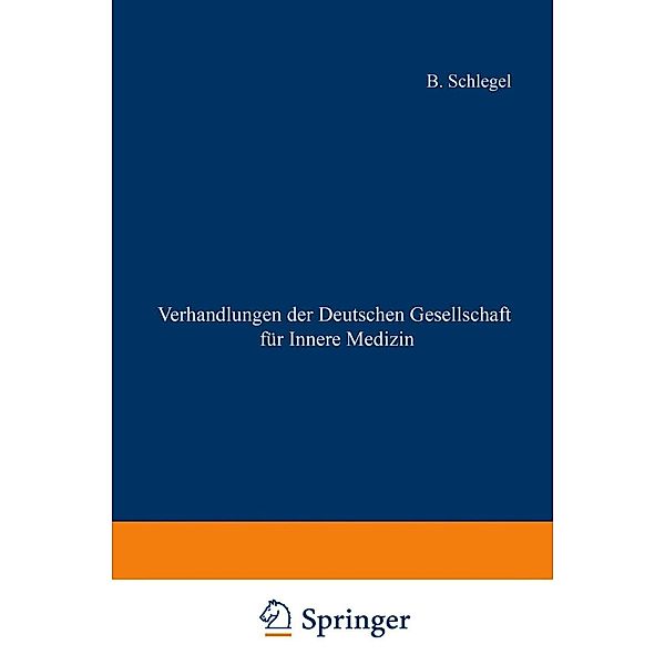 Verhandlungen der Deutschen Gesellschaft für Innere Medizin / Verhandlungen der Deutschen Gesellschaft für Innere Medizin Bd.71, B. Schlegel