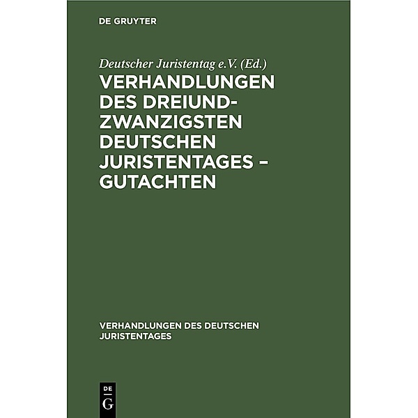 Verhandlungen des Dreiundzwanzigsten Deutschen Juristentages - Gutachten
