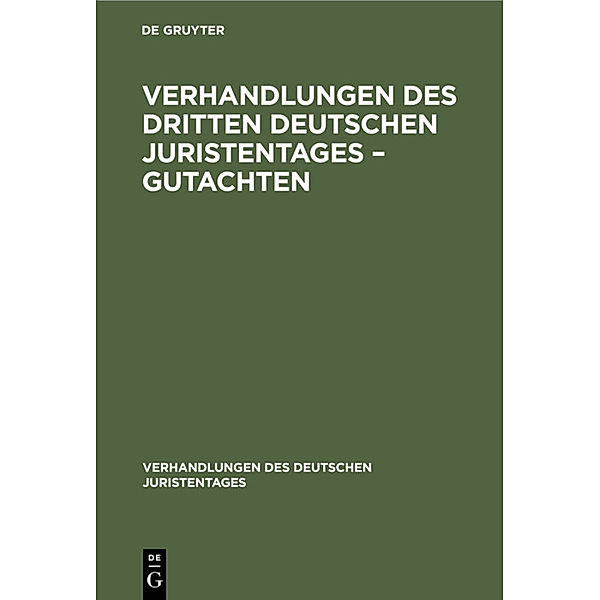 Verhandlungen des Dritten Deutschen Juristentages - Gutachten