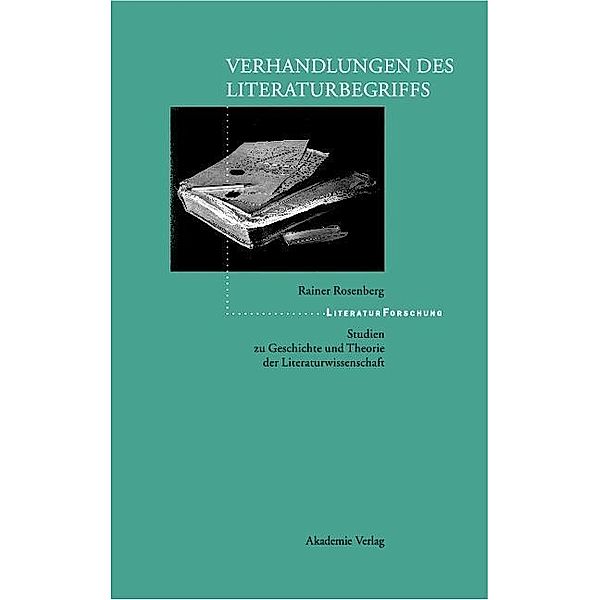 Verhandlungen des Literaturbegriffs / LiteraturForschung, Rainer Rosenberg
