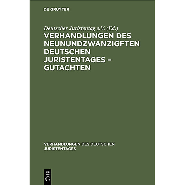 Verhandlungen des Neunundzwanzigften Deutschen Juristentages - Gutachten, 2 Teile