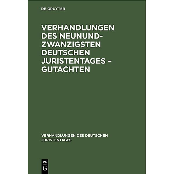 Verhandlungen des Neunundzwanzigsten Deutschen Juristentages - Gutachten