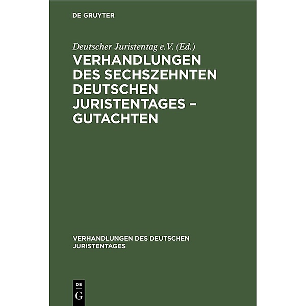 Verhandlungen des Sechszehnten Deutschen Juristentages - Gutachten