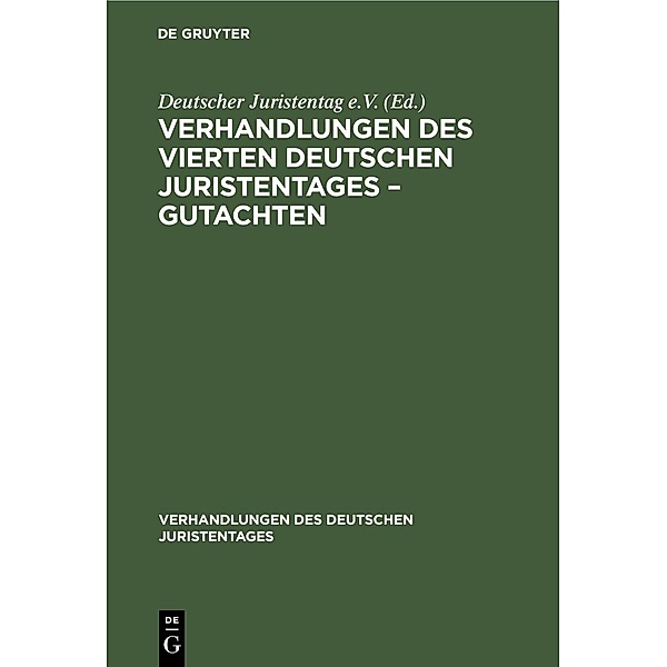 Verhandlungen des Vierten deutschen Juristentages - Gutachten / Verhandlungen des Deutschen Juristentages Bd.4, 1/2