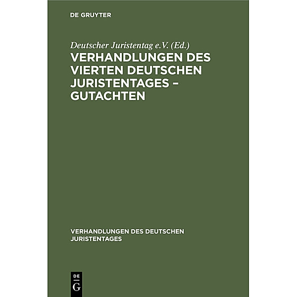 Verhandlungen des Vierten deutschen Juristentages - Gutachten, 2 Teile