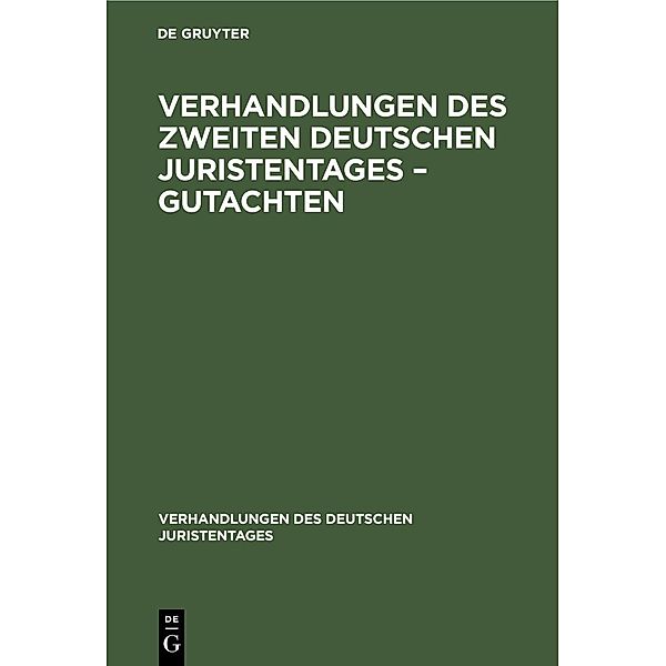 Verhandlungen des Zweiten Deutschen Juristentages - Gutachten