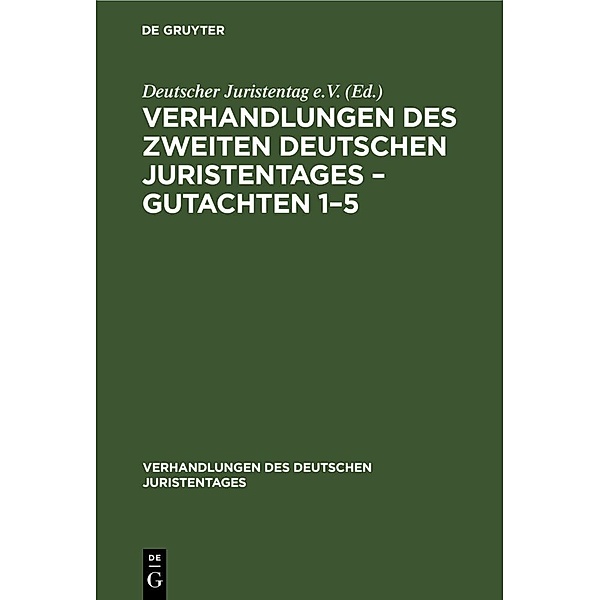 Verhandlungen des Zweiten Deutschen Juristentages - Gutachten 1-5
