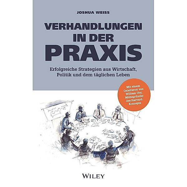 Verhandlungen in der Praxis, Joshua Weiss