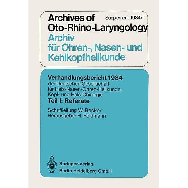 Verhandlungsbericht 1984 der Deutschen Gesellschaft für Hals- Nasen- Ohren-Heilkunde, Kopf- und Hals-Chirurgie / Verhandlungsbericht der Deutschen Gesellschaft für Hals-Nasen-Ohren-Heilkunde, Kopf- und Hals-Chirurgie Bd.1984 / 1