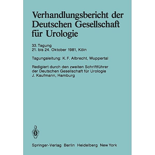 Verhandlungsbericht der Deutschen Gesellschaft für Urologie / Verhandlungsbericht der Deutschen Gesellschaft für Urologie Bd.33